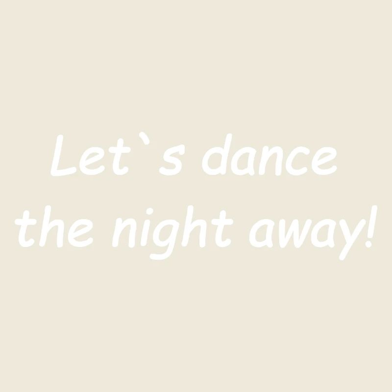 lets dance the night away
