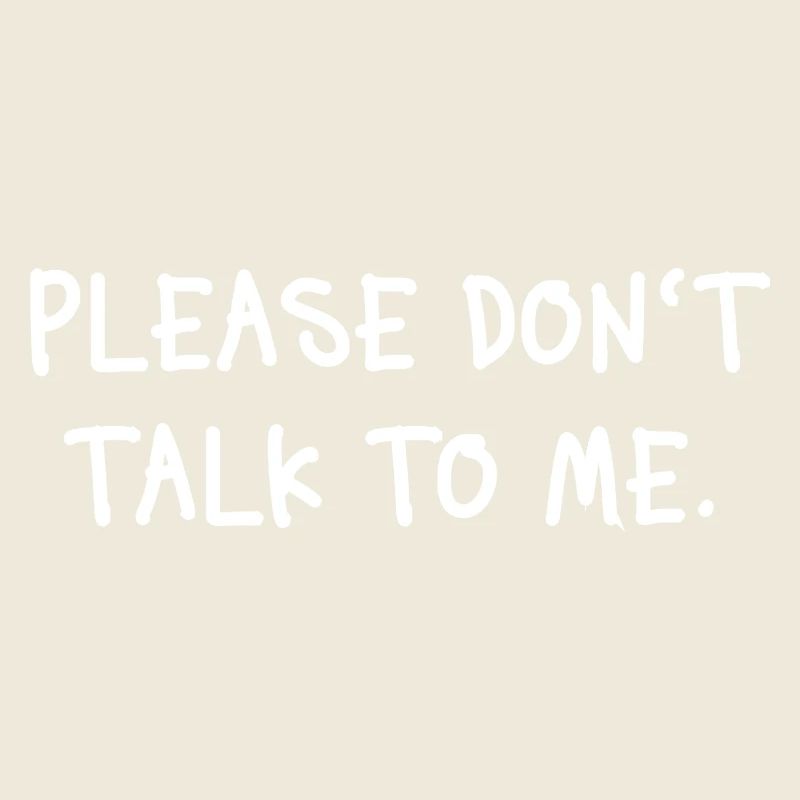 Please Don’t Talk To Me Introvert Statement