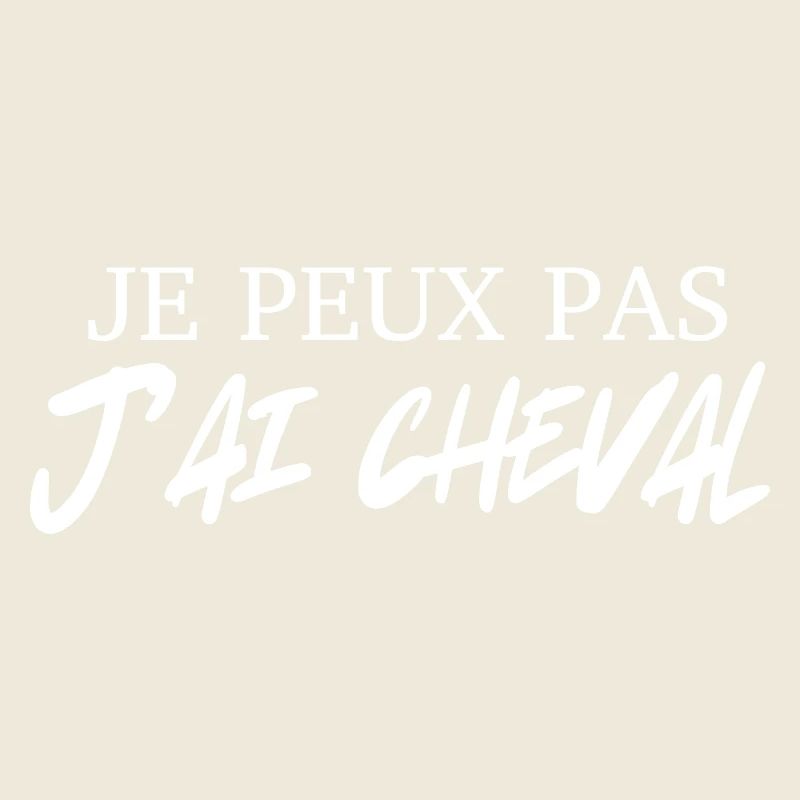 je peux pas j'ai cheval