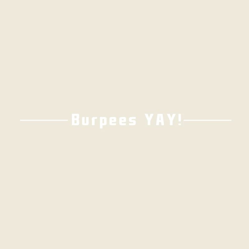 Burpees YAY