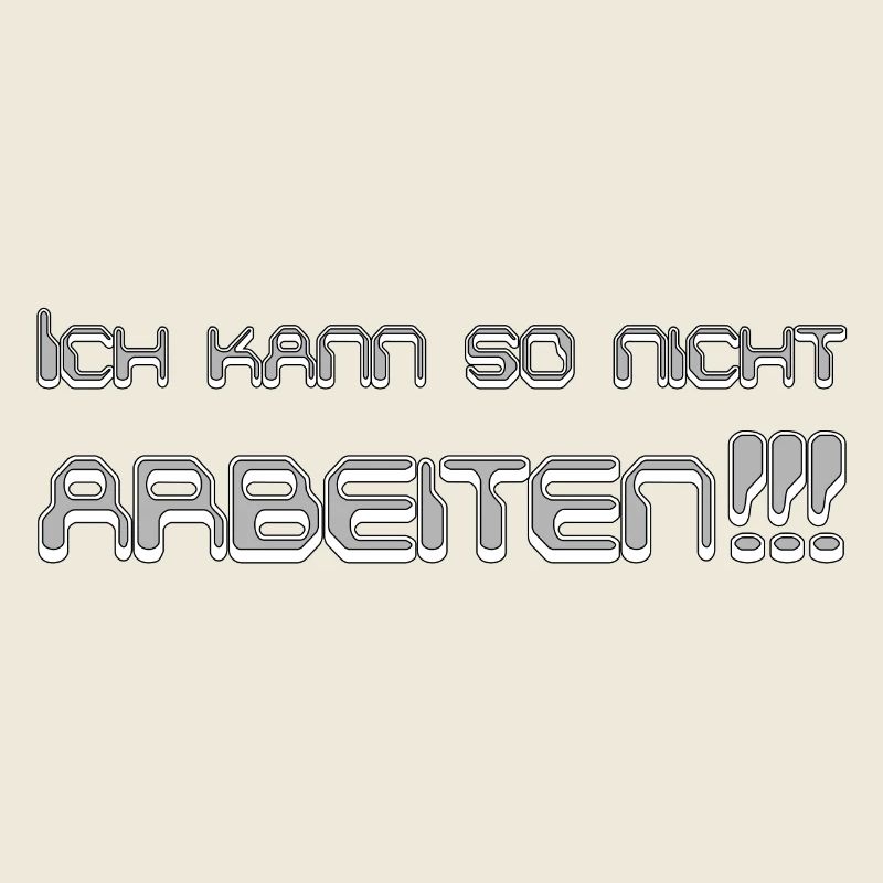 Ich kann so nicht arbeiten