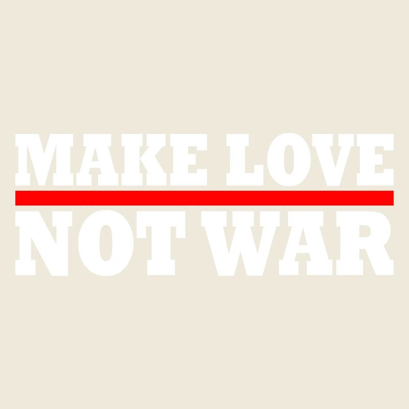 Make love not war