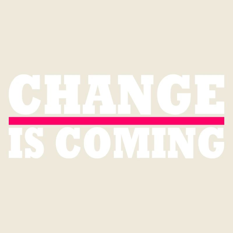 Change is coming