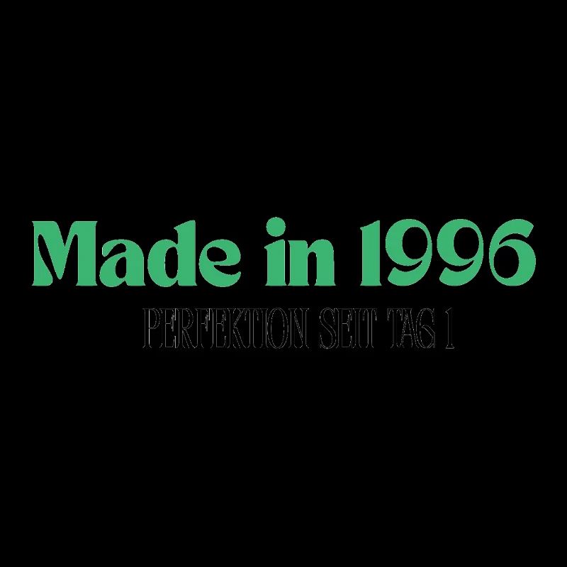 Made in 1996 - Perfektion seit Tag 1