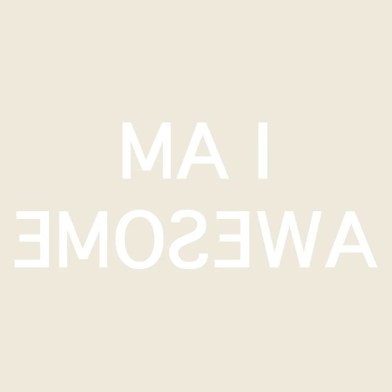 I Am Awesome - Fun Mirror White Text