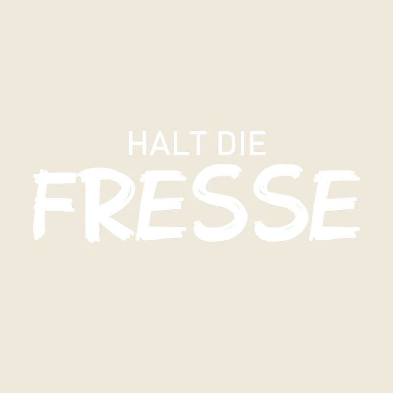 Halt die Fresse - Cooler Spruch