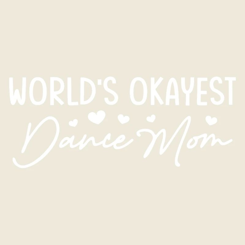 World's Okayest Dance Mom