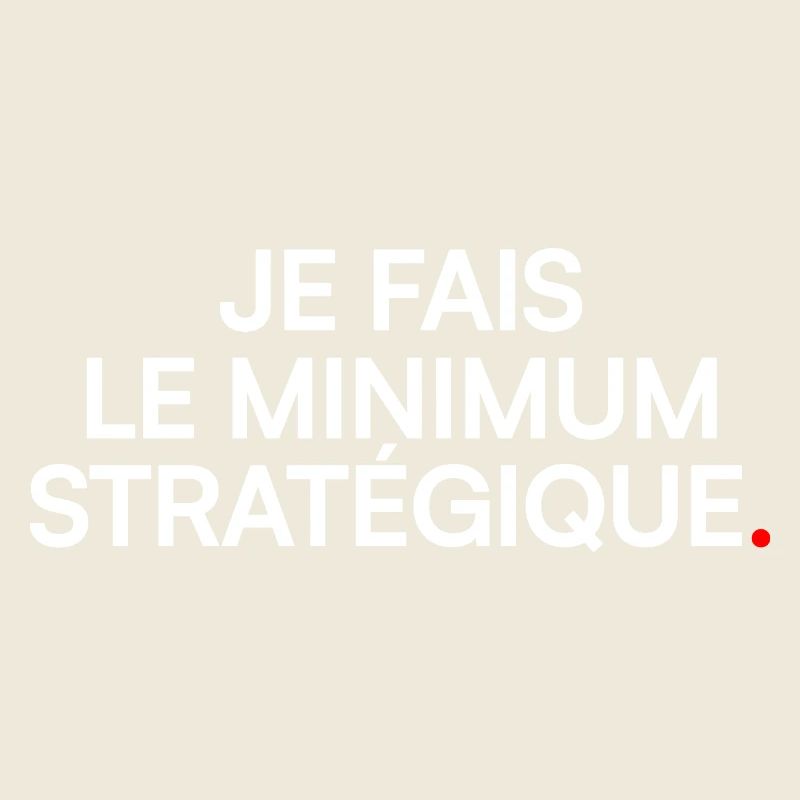 Je fais le minimum stratégique humour