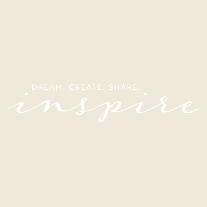 Dream Create Share Inspire