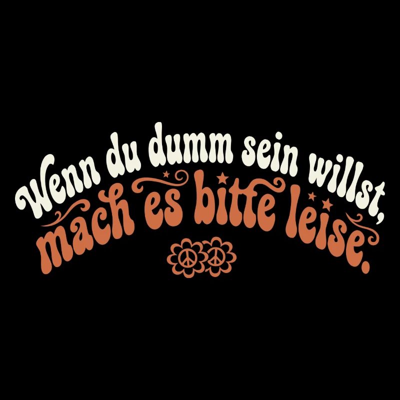 Dumm Sein Leise Groovy Sarkasmus Spruch