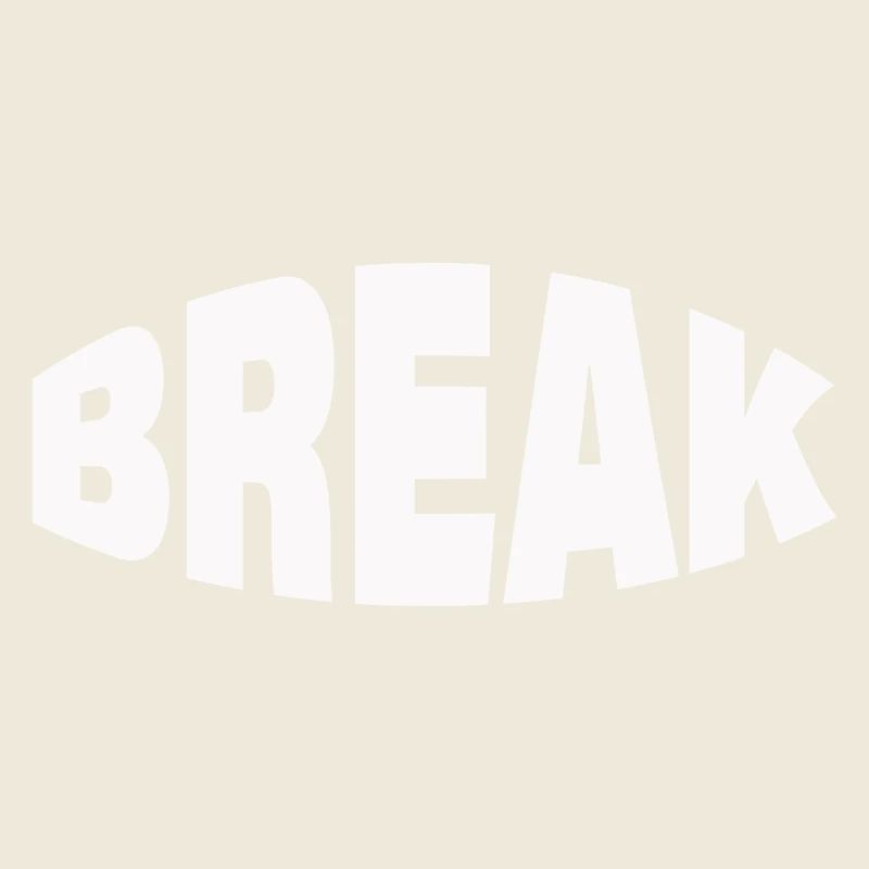 BREAK