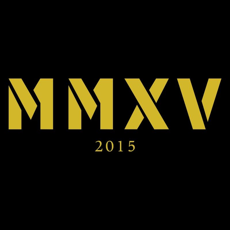 Mit römischen Zahlen - Made in 2015 - MMXV