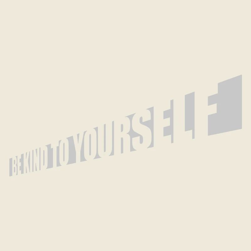 be kind to yourself