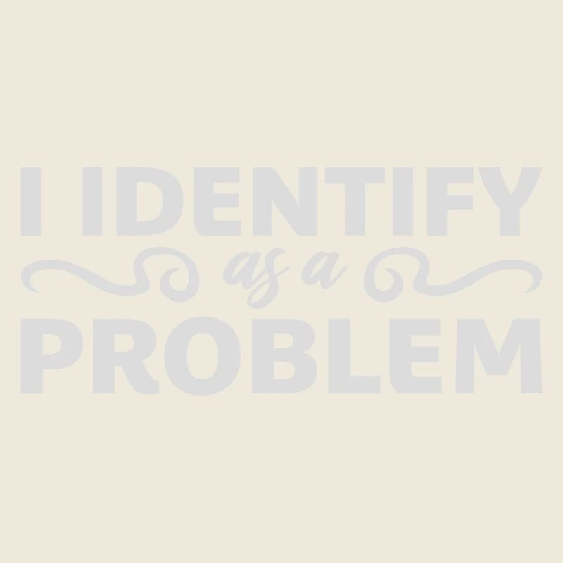 I Identify as a Problem Statement Frech Rebellisch