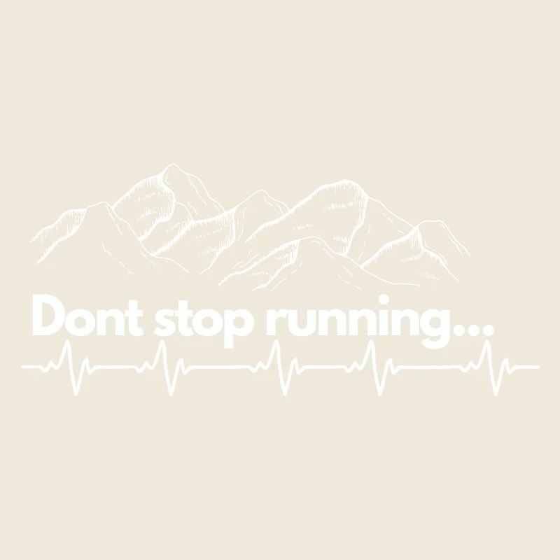 Don't stop running... (heartbeat)