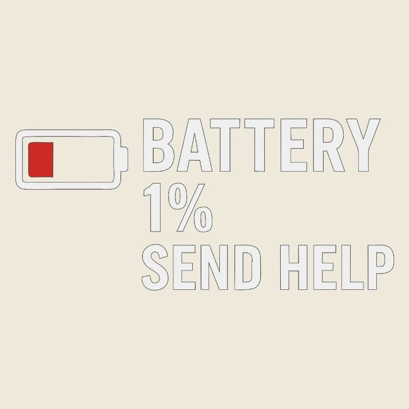 Battery 1% – Send Help | Morgenmuffel