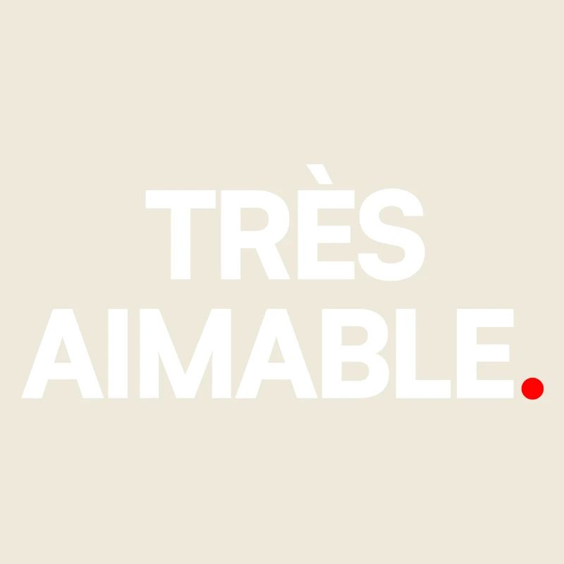 Très aimable