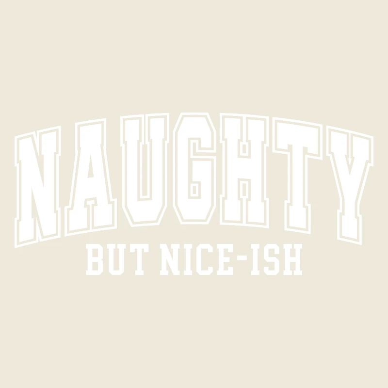 Naughty but Nice-ish Typography Gift Dirty