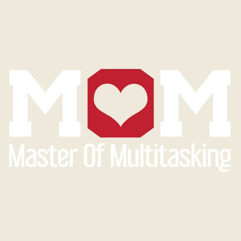Mom Master of Multitasking Design