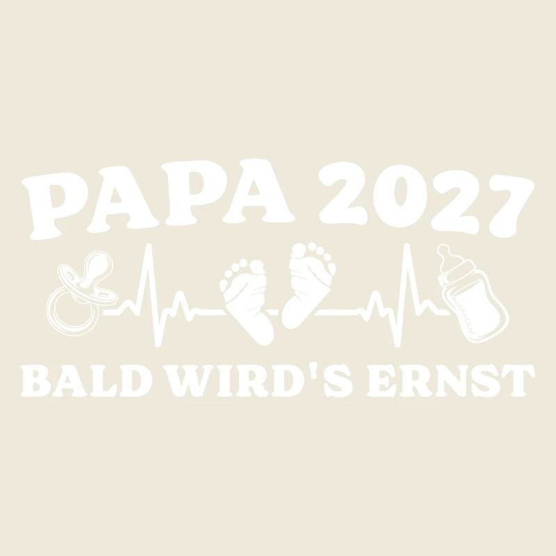 Papa 2027 Bientôt ça va devenir sérieux Papa Cadeau