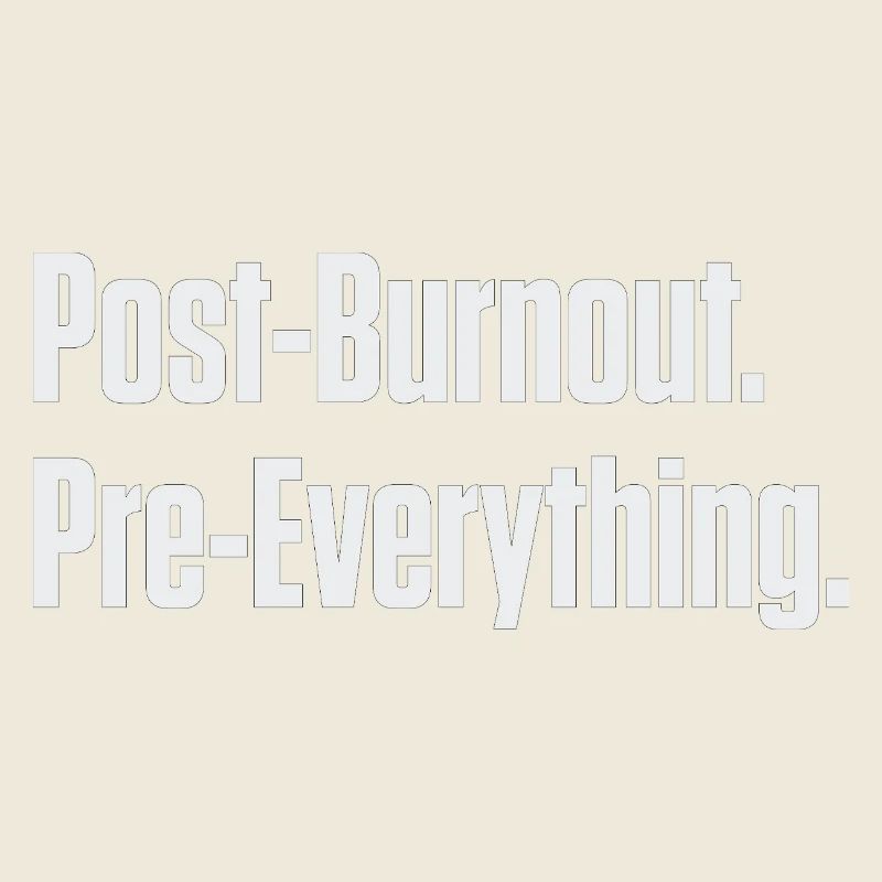 Post-Burnout, vor allem