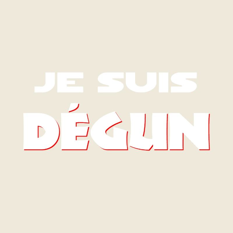 JE SUIS DEGUN