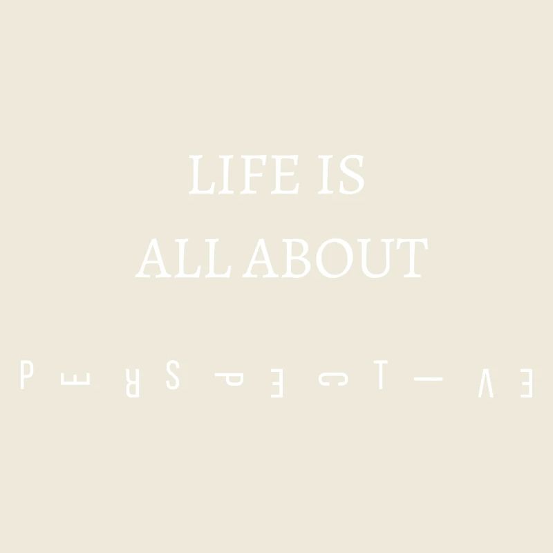Life is all about PERSPECTIVE