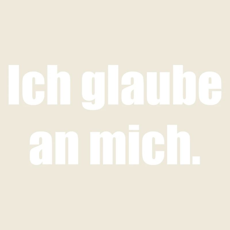 Ich glaube an mich