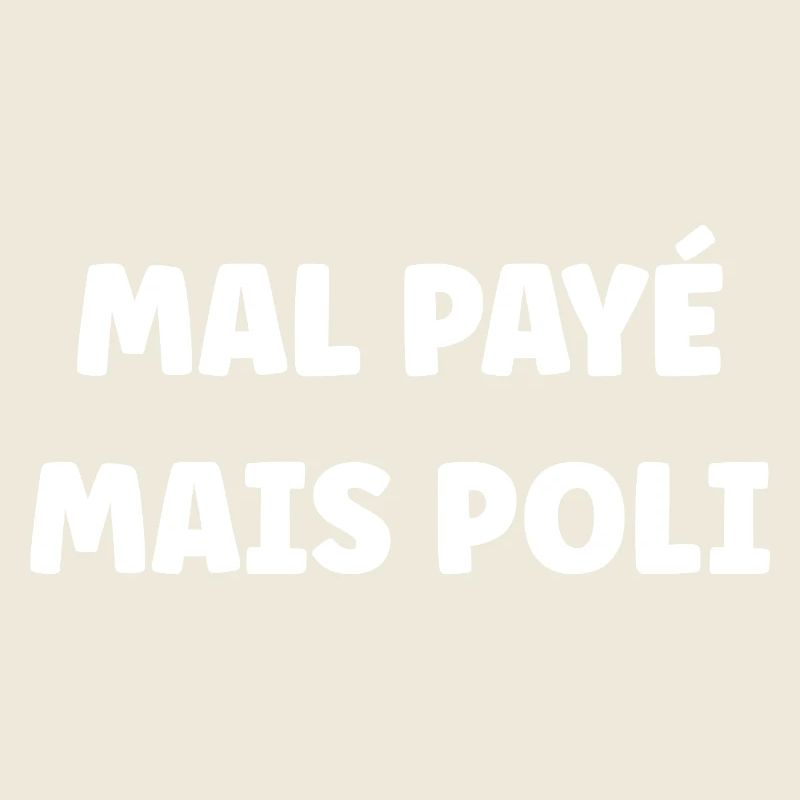 Mal payé mais poli