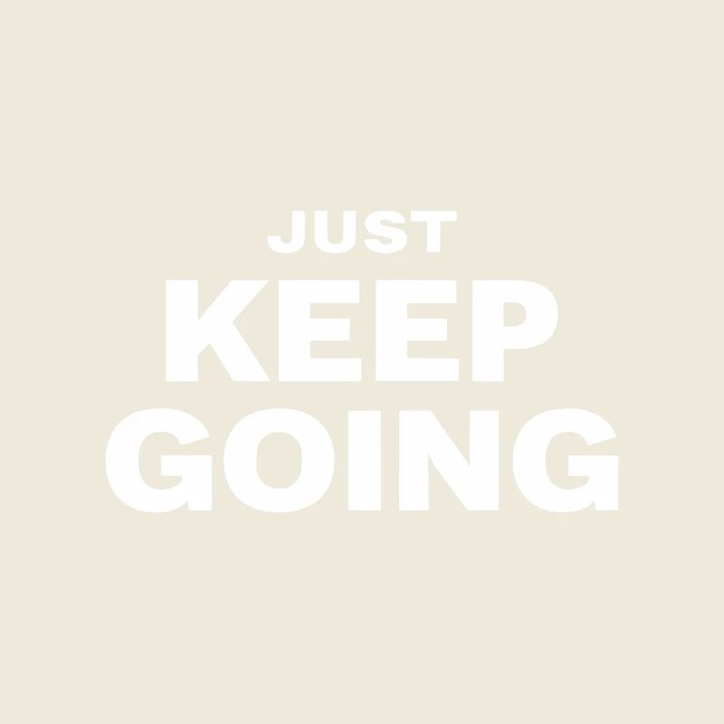 JUST KEEP GOING Motivation Spruch Sport