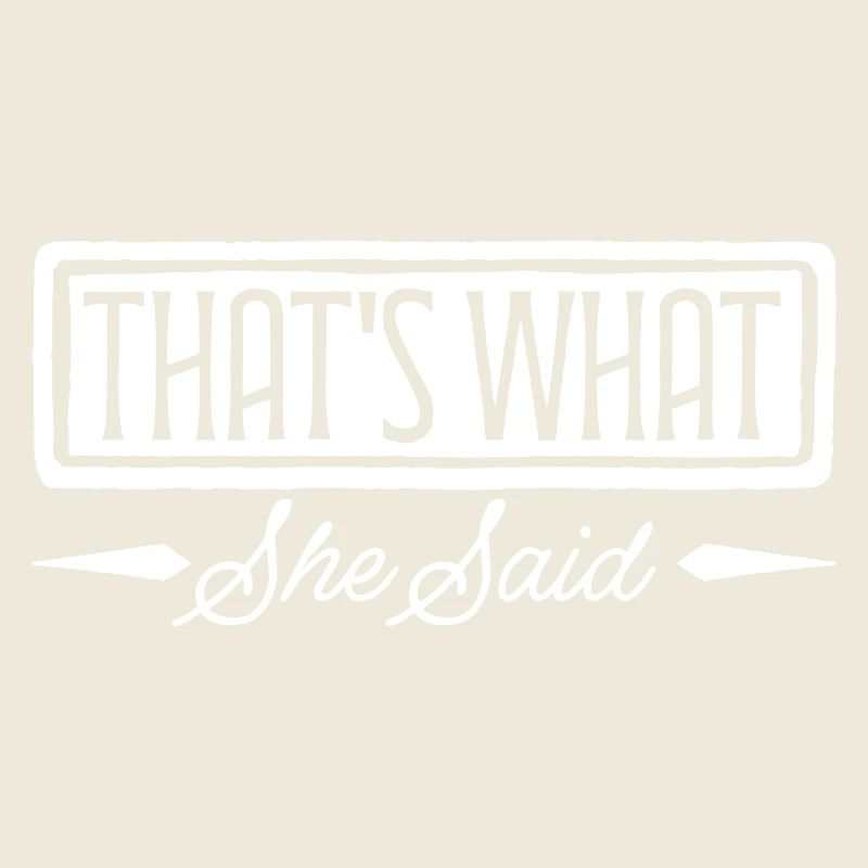 That s What She Said