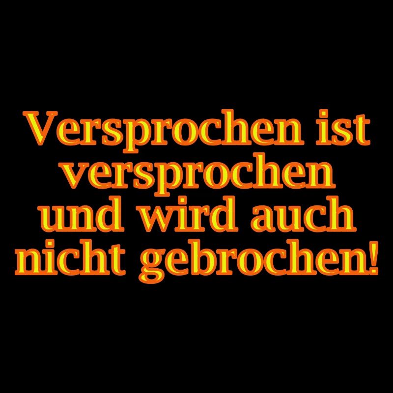 Versprochen ist versprochen