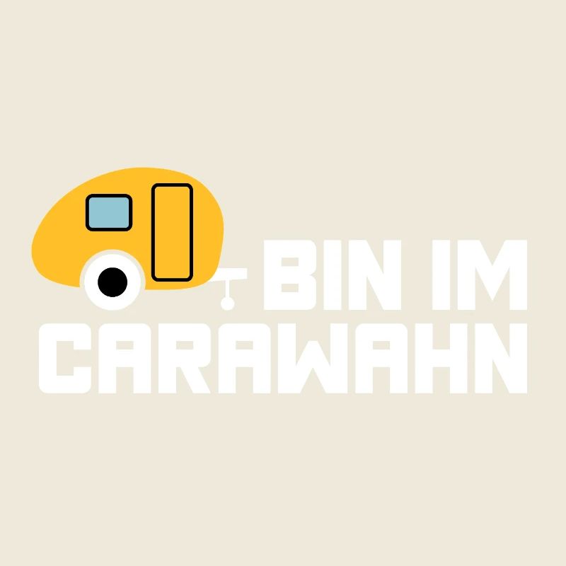Caravan Caravan Camping cool sayings madness