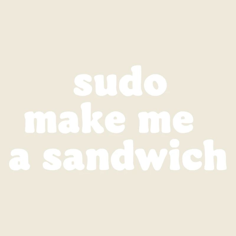 Sudo Kommando Meme Sandwich