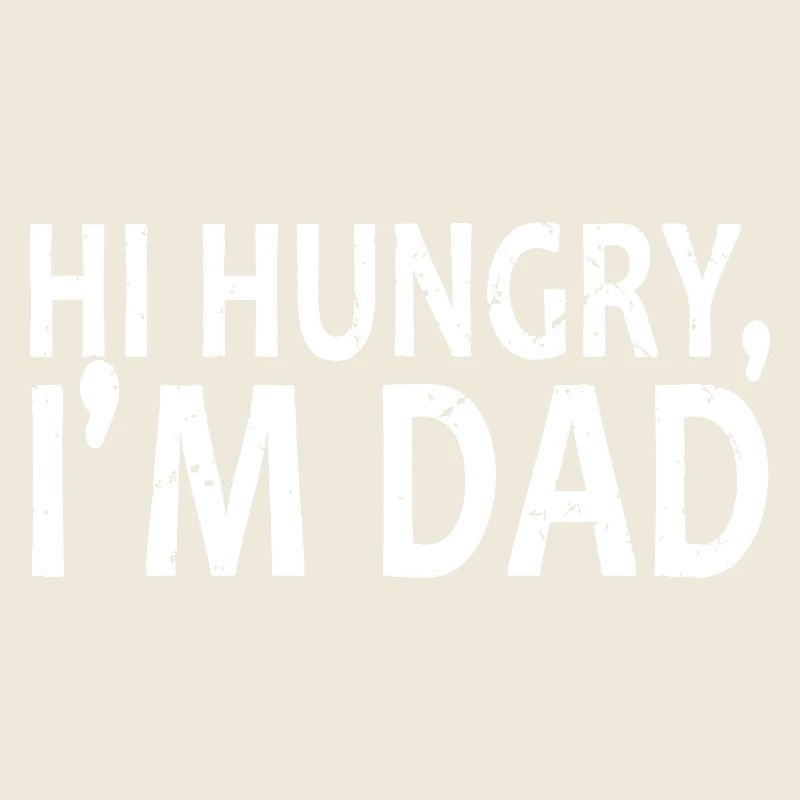 Hi Hungry I'm Dad — Bold Distressed Tee