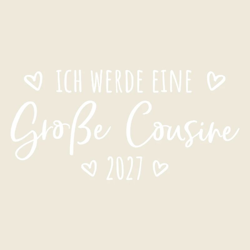 Ich werde eine Große Cousine 2027