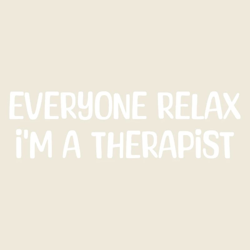 Everyone Relax I’m a Therapist Retro Humor