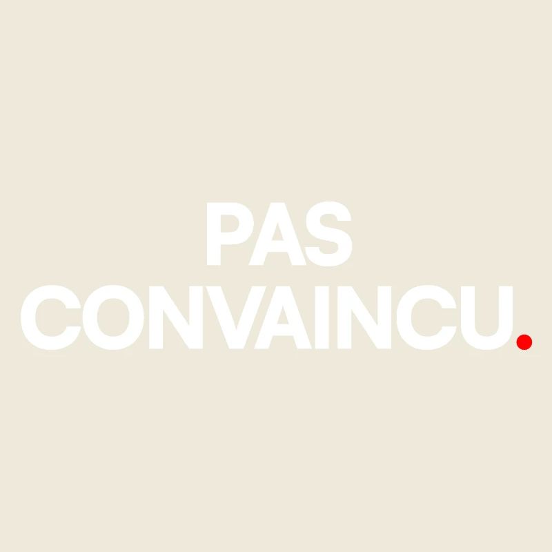 Pas convaincu