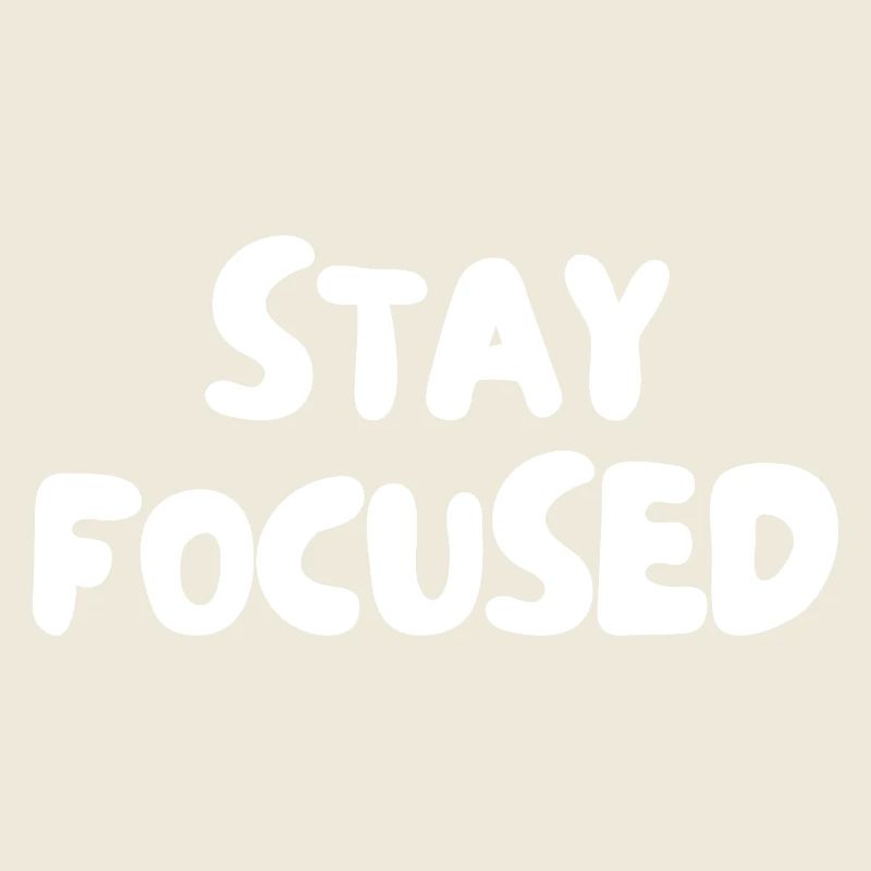 Stay focused