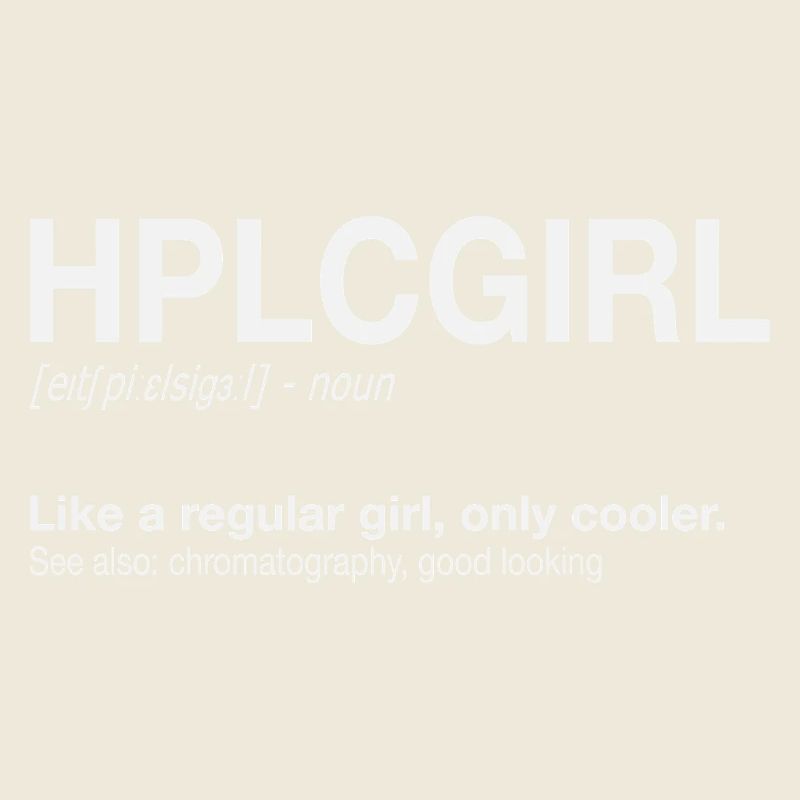 High performance liquid chromatography HPLC Girl