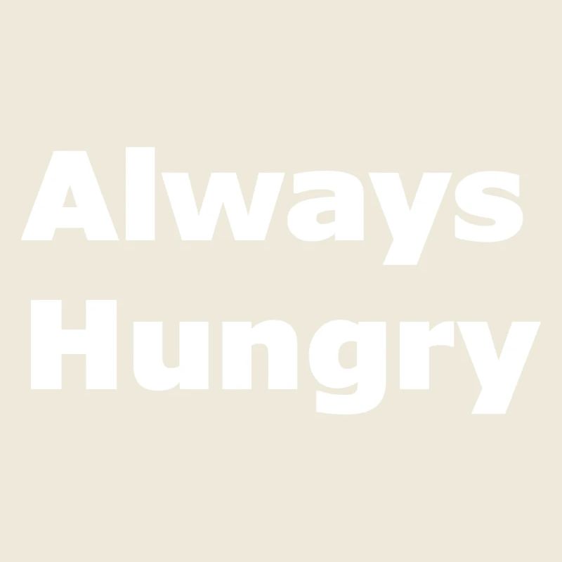 Immer hungrig