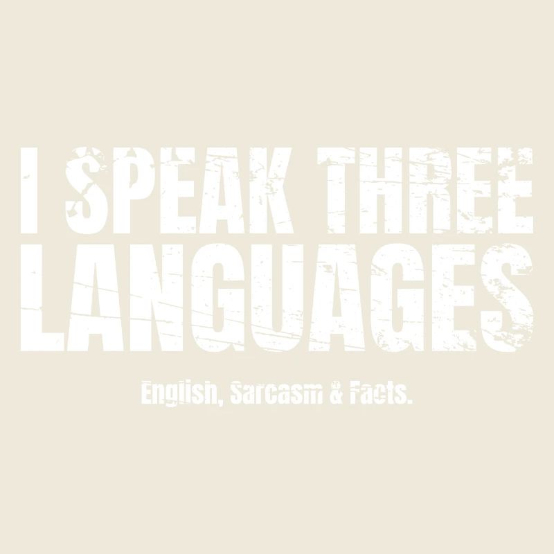 Sarcasme Je parle trois langues