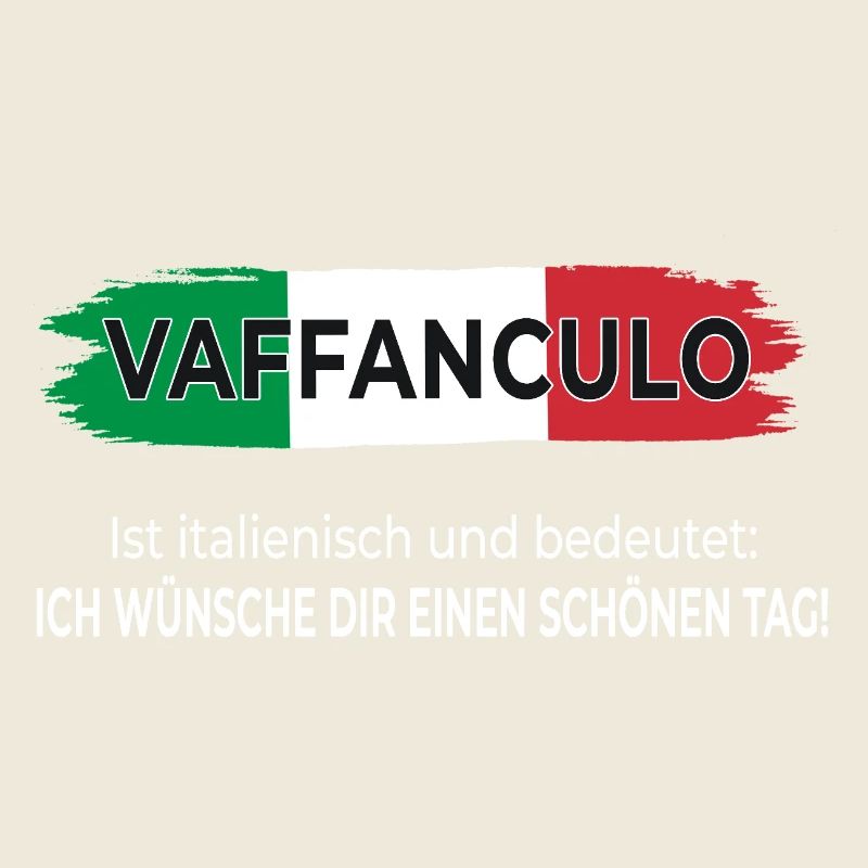 Vaffanculo – Have a nice day