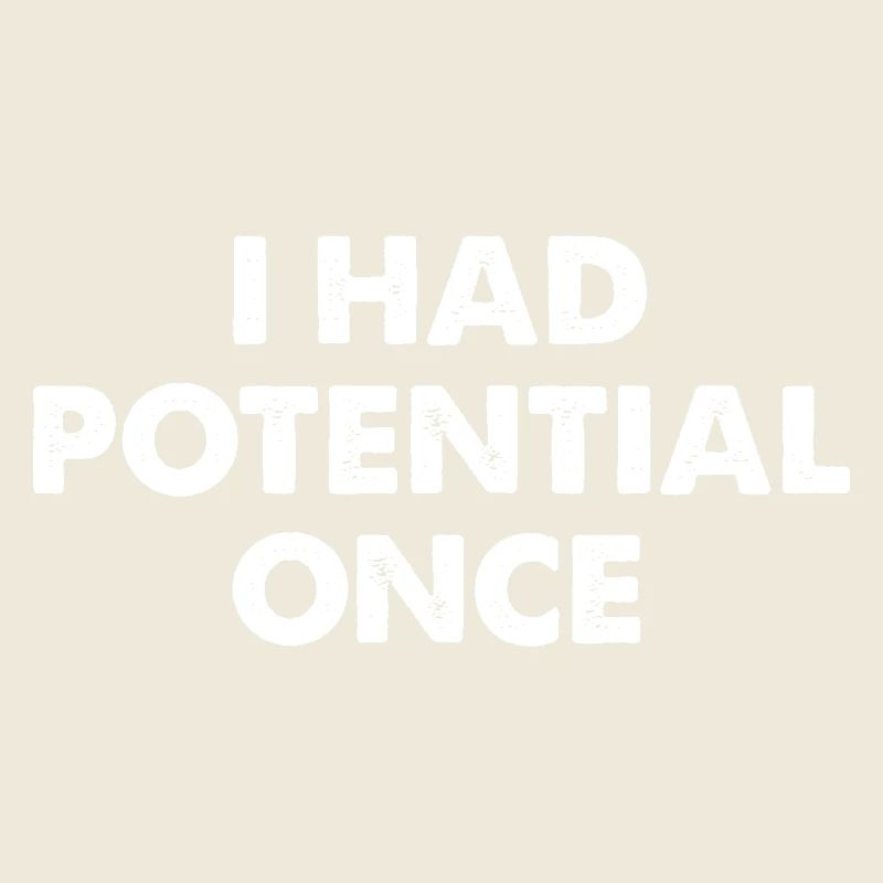 J’avais du potentiel autrefois