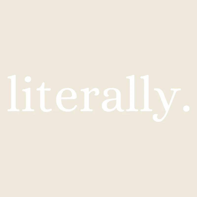literally