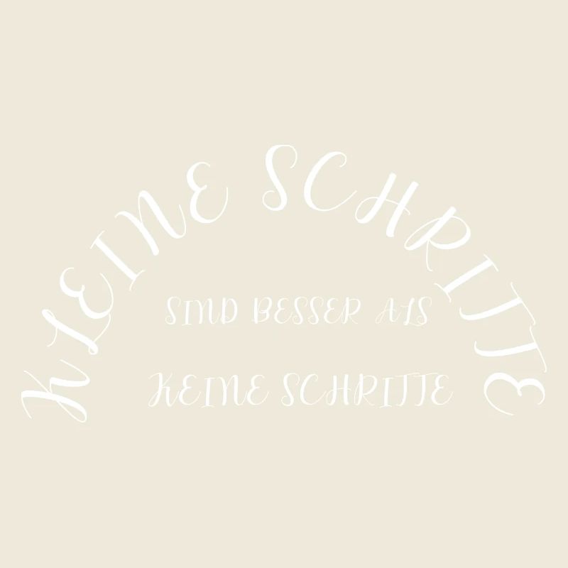 Kleine Schritte Spruch Design