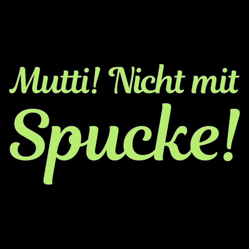 Mutti! Nicht mit Spucke!