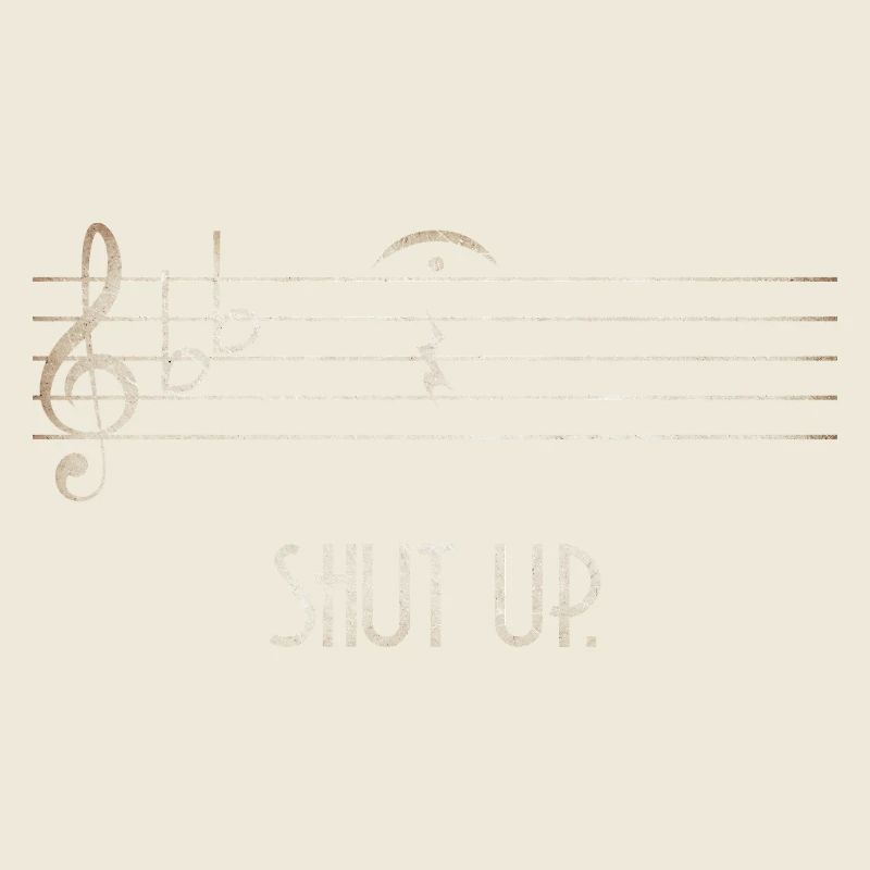 Schweigen durch Notenauge shut up quotes