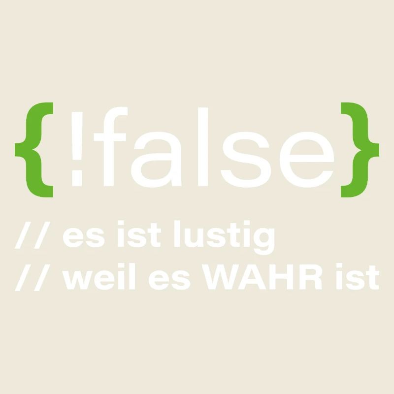 false - Lustiger Programmierer Spruch