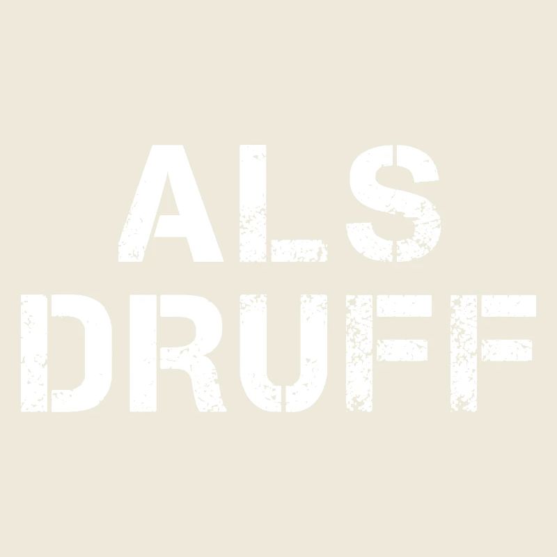 ALS DRUFF Hessisch Spruch Hessen 